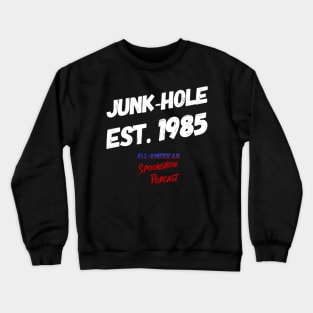 Junk-Hole 1985 All-American Spookshow Podcast Crewneck Sweatshirt